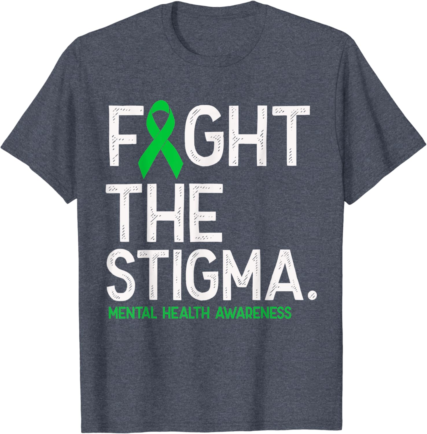 Fight The Stigma Green Ribbon Mental Health Awareness TShirt